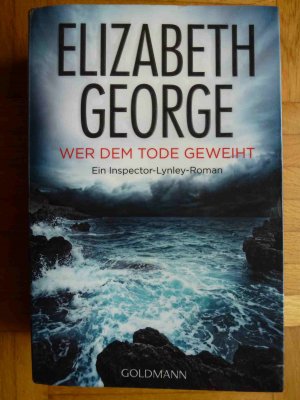 gebrauchtes Buch – Elizabeth George – WER DEM TODE GEWEIHT - Ein Inspector-Lynley-Roman 16