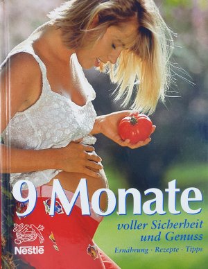 gebrauchtes Buch – 9 Monate voller Sicherheit unf Genuss