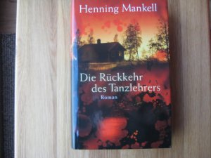 gebrauchtes Buch – Henning Mankell – Die Rückkehr des Tanzlehrers