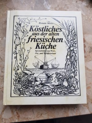 gebrauchtes Buch – Köstliches aus der alten friesischen Küche