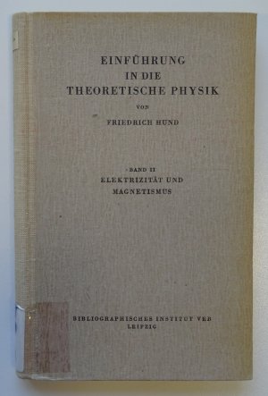 Einführung in die Theoretische Physik, Band II Elektrizität und Magnetismus