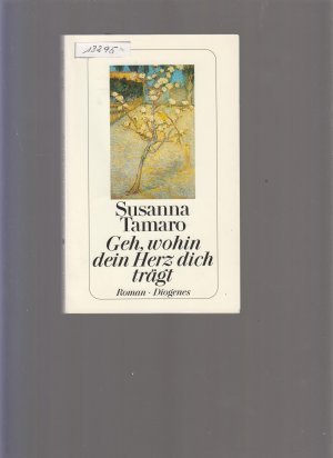 gebrauchtes Buch – Susanna Tamaro – Geh, wohin dein Herz dich trägt