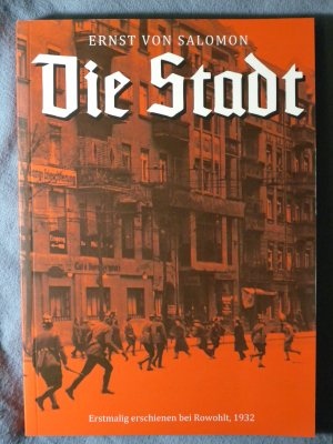gebrauchtes Buch – Salomon, Ernst von – Die Stadt. Roman. Reprint