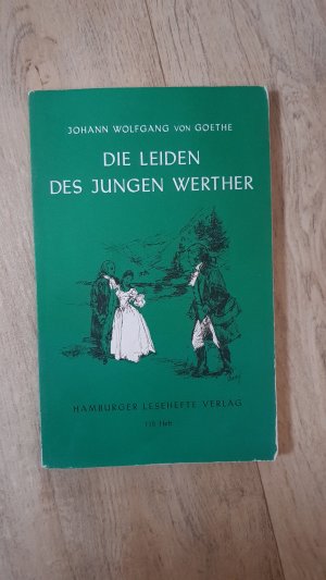 gebrauchtes Buch – Goethe, Johann W von – Die Leiden des jungen Werther - Ein Roman in Briefen