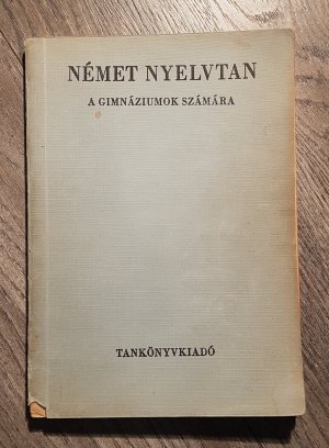 antiquarisches Buch – Német Nyelvtan - A Gimnáziumok Számára