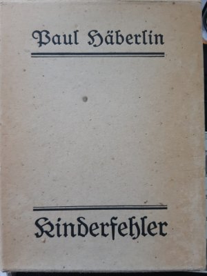 antiquarisches Buch – Paul Häberlin – Kinderfehler als Hemmungen des Lebens.