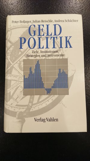 gebrauchtes Buch – Bofinger, Peter; Reischle – Geldpolitik - Ziele, Institutionen, Strategien und Instrumente