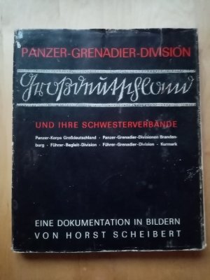 gebrauchtes Buch – Horst Scheibert – Panzer - Grenadier- Division Grossdeutschland und ihre Schwesterverbaende