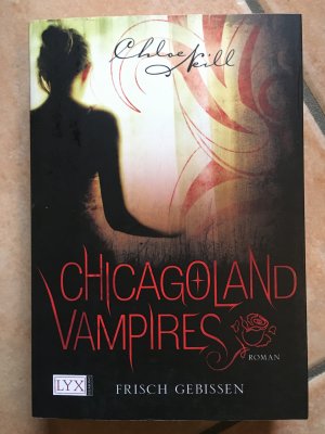 gebrauchtes Buch – Chloe Neill – Chicagoland Vampires - Frisch gebissen