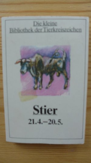 Die kleine Bibliothek der Tierkreiszeichen Stier 21.4. - 20.5. - Minibuch