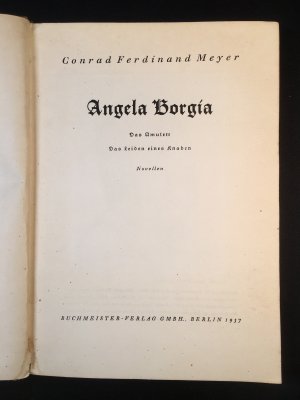 antiquarisches Buch – Conrad Ferdinand Meyer – Angela Borgia. Das Amulett. Das Leiden eines Knaben. Novellen