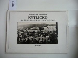 KYTLICKO. Sklárské Vesnice na Horní kamenici