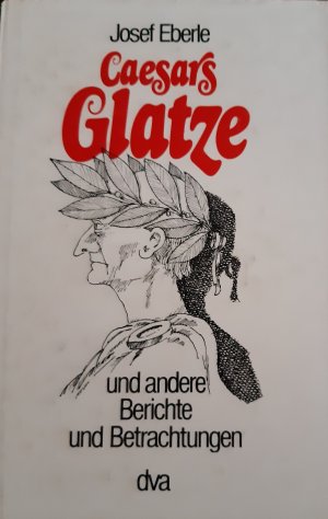 gebrauchtes Buch – Josef Eberle – Caesars Glatze