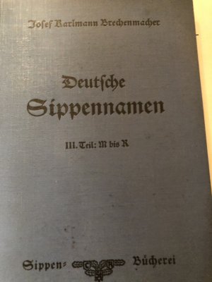 Deutsche Sippennamen. Ableitendes Wörterbuch der deutschen Familiennamen. III.Teil  M - R Band 7