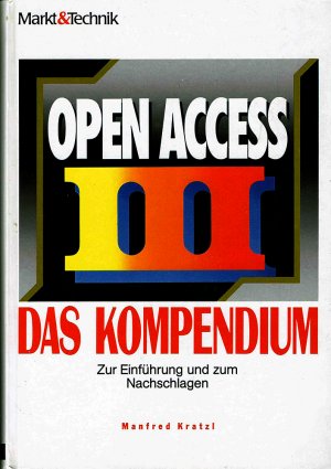 Markt&Technik - OPEN ACCESS III Das Kompendium (Zur Einführung und zum Nachschlagen)