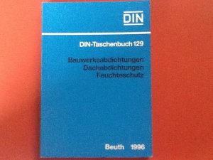 Bauwerksabdichtungen, Dachabdichtungen, Feuchteschutz