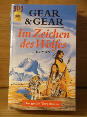 gebrauchtes Buch – Gear, W. Michael – "Im Zeichen des Wolfes " Die große Vorzeitsaga. Roman.