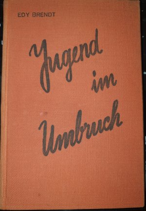 Jugend im Umbruch. Roman.