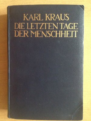 4 Bände): Die Letzten Tage der Menschheit. - Tragödie in fünf Akten mit Vorspiel und Epilog. Wolkenkuckucksheim. - Phantastisches Versspiel in drei Akten […]