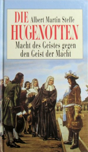 gebrauchtes Buch – Steffe, Albert Martin – Die Hugenotten