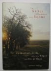 gebrauchtes Buch – Jacobs, Peter  – Im Garten versammelt die Sonne. Landschaftsbilder zwischen Rügen und Erzgebirge