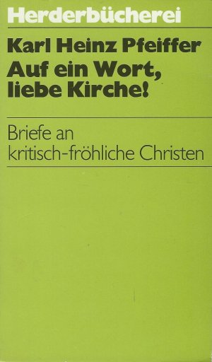 Auf ein Wort, liebe Kirche! Briefe an kritisch-fröhliche Christen