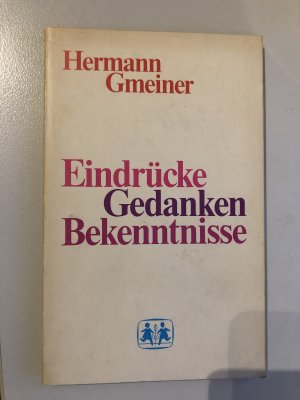 Eindrücke Gedanken Bekenntnisse