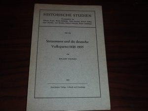 Gustav Stresemann und die deutsche Volkspartei 1923 - 1925. - Historische Studien