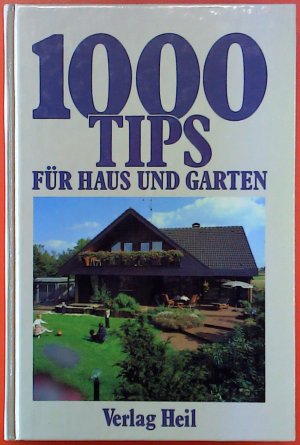 1000 Tips für Haus und Garten