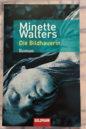 gebrauchtes Buch – Minette Walters – Die Bildhauerin