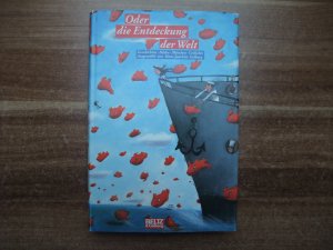 gebrauchtes Buch – Gelberg, Hans J – Oder die Entdeckung der Welt