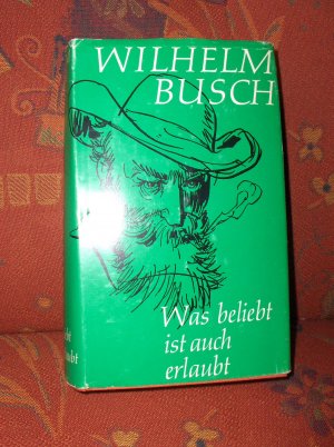 gebrauchtes Buch – Wilhelm Busch – Was beliebt ist auch erlaubt