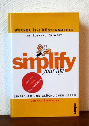 simplify your life - Einfacher und glücklicher leben