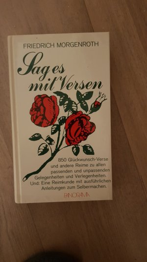 gebrauchtes Buch – Friedrich Morgenroth – Sag es mit Versen - 850 Glückwunsch-Verse und andere Reime