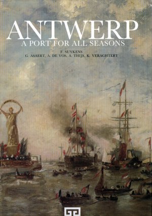 Antwerp. A Port For All Seasons. Second Edition