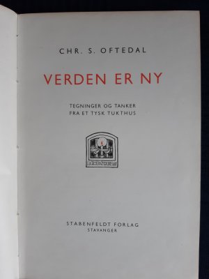 Verden er ny. Tegninger og tanker fra et tysk tukthus