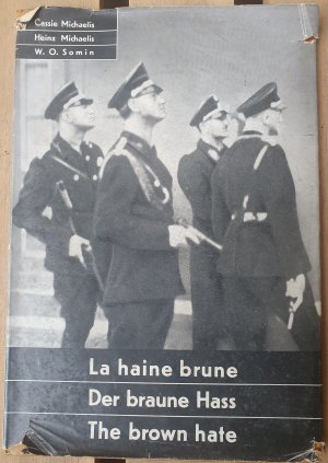 La haine brune. Der braune Hass. The brown hate.