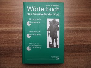 Wörterbuch des Münsterländer Platt - Hochdeutsch - Plattdeutsch / Plattdeutsch - Hochdeutsch. Mit Regeln für die plattdeutsche Rechtschreibung