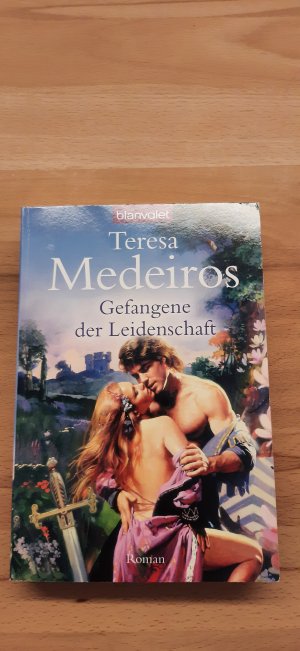 gebrauchtes Buch – Teresa Medeiros – Gefangene der Leidenschaft