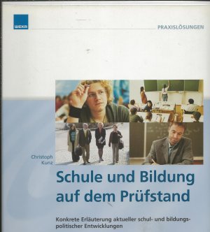 gebrauchtes Buch – Christoph Kunz – Schule und Bildung auf dem Prüfstand.