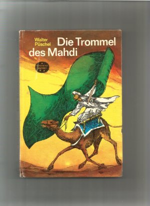 gebrauchtes Buch – Püschel, Walter: – Die Trommel des Mahdi.