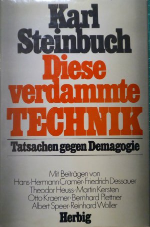 Diese verdammte Technik : Tatsachen gegen Demagogie.