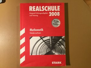 gebrauchtes Buch – REALSCHULE   Original-Prüfungsaufgaben und Training 2008, Mathematik Niedersachsen