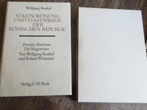 Staatsordnung und Staatspraxis der römischen Republik. Zweiter Abschnitt: Die Magistratur