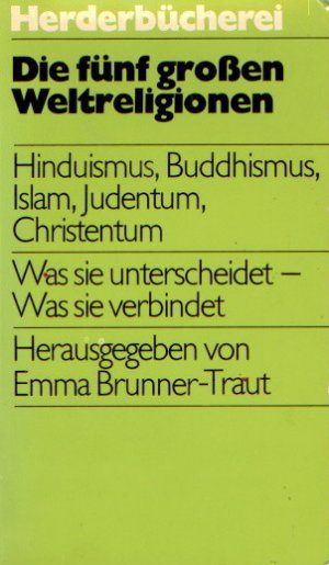 gebrauchtes Buch – Emma Brunner-Traut – Die fünf grossen Weltreligionen