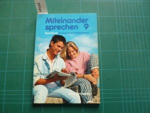 Miteinander sprechen 9. Sprachbuch für bayerische Hauptschulen