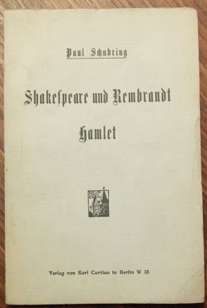 Shakespeare und Rembrandt. Hamlet-Mit einer handschriftlichen Widmung des Autors.