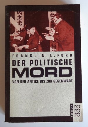 gebrauchtes Buch – Ford, Franklin L – Der politische Mord. Von der Antike bis zur Gegenwart.