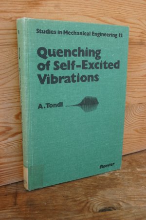 Quenching of Self-Excited Vibrations (Studies in Mechanical Engineering, Vol. 12)