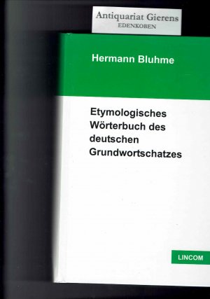 Etymologisches Wörterbuch des deutschen Grundwortschatzes